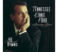 Ford, Tennessee Ernie - Amazing Grace - 40 Treasured Hymns