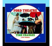 Ford Theatre - Time Changes-A New Musical [Import]