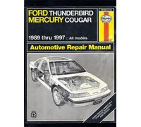 Ford Thunderbird & Mercury Cougar (1989-1997) Haynes Repair Manual (USA): Models Covered All Ford Thunderbird and Mercury Cougar Models 1989 Through 1997 (Haynes Automotive Repair Manual Series)
