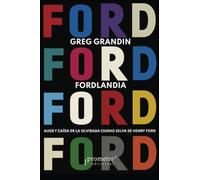 Fordlandia: Auge y caída de la olvidada ciudad selva de Henry Ford