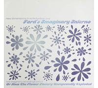 Ford's Imaginary Inferno - How the Flower Factory...