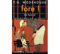 Fore!: The Best of Wodehouse on Golf (P.G. Wodehouse Collection)