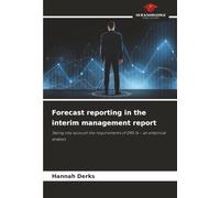 Forecast reporting in the interim management report: Taking into account the requirements of DRS 16 - an empirical analysis