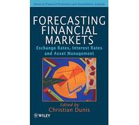 Forecasting Financial Markets: Exchange Rates, Interest Rates and Asset Management (Financial Economics and Quantitative Analysis Series)