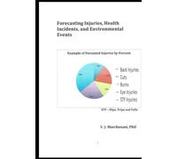 Forecasting Injuries, Health Incidents, and Environmental Events