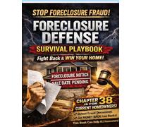 Foreclosure Defense Survival Playbook
