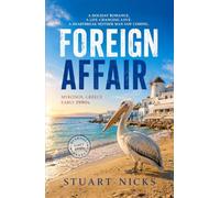 FOREIGN AFFAIR: A holiday romance. A life-changing love. A heartbreak neither man saw coming.