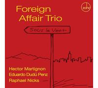 Foreign Affair Trio - Sous Le Vent