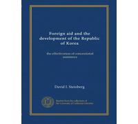 Foreign aid and the development of the Republic of Korea: the effectiveness of concessional assistance