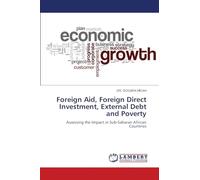 Foreign Aid, Foreign Direct Investment, External Debt and Poverty: Assessing the Impact in Sub-Saharan African Countries