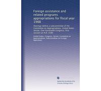 Foreign assistance and related programs appropriations for fiscal year 1988: Hearings before a subcommittee of the Committee on Appropriations, United ... Congress, first session on H.R. 3186