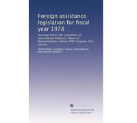 Foreign assistance legislation for fiscal year 1978: Hearings before the Committee on International Relations, House of Representatives, Ninety-fifth Congress, first session: Volume 3