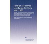 Foreign assistance legislation for fiscal year 1983: Hearings before the Subcommittee on International Security and Scientific Affairs of the ... Congress, second session: Volume 3