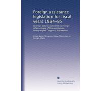 Foreign assistance legislation for fiscal years 1984-85: Hearings before Committee on Foreign Affairs, House of Representatives, Ninety-eighth Congress, first session: Volume 8