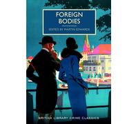 Foreign Bodies (British Library Crime Classics)