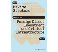 Foreign Direct Investment and Critical Infrastructure: From a Swiss and European Perspective: 18