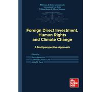 Foreign Direct Investment, Human Rights and Climate Change: A Multiperspective Approach (Economia e discipline aziendali)