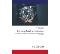Foreign direct investments: A model to decipher the capital flows between world countries