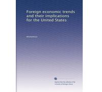 Foreign economic trends and their implications for the United States: Volume 11