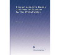 Foreign economic trends and their implications for the United States: Volume 12