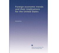 Foreign economic trends and their implications for the United States: Volume 20
