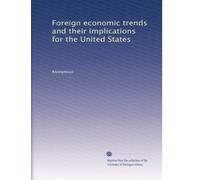 Foreign economic trends and their implications for the United States: Volume 21
