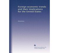Foreign economic trends and their implications for the United States: Volume 23