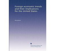 Foreign economic trends and their implications for the United States: Volume 27