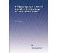 Foreign economic trends and their implications for the United States: Volume 28
