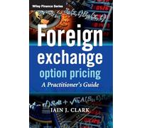 Foreign Exchange Option Pricing: A Practitioner's Guide (The Wiley Finance Series)