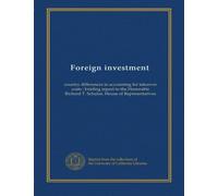 Foreign investment: country differences in accounting for takeover costs : briefing report to the Honorable Richard T. Schulze, House of Representatives