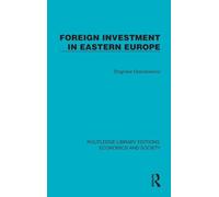 Foreign Investment in Eastern Europe (Routledge Library Editions: Economics and Society)