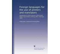 Foreign languages for the use of printers and translators: Supplement to Style manual of the United States Government printing office. February, 1934: Volume 2