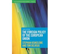 The Foreign Policy of the European Union (The European Union Series)
