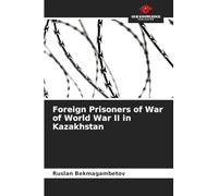 Foreign Prisoners of War of World War II in Kazakhstan