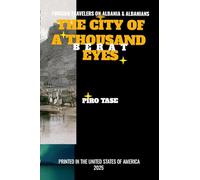 Foreign Travelers on Albania and Albanians: The City of One Thousand Eyes-Berat