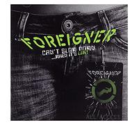 FOREIGNER - CAN'T SLOW DOWN - WHEN IT'S LIVE