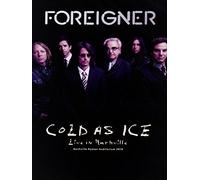 Foreigner - Cold as Ice/Live in Nashville [DVD]
