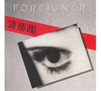 FOREIGNER - SAY YOU WILL - [12"]