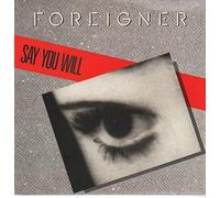 Foreigner - Say You Will