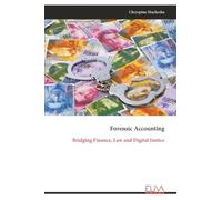 Forensic Accounting: Bridging Finance, Law and Digital Justice