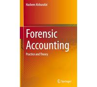 Forensic Accounting: Practice and Theory