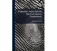Forensic Analysis of Digital Image Tampering