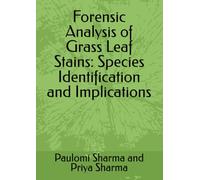 Forensic Analysis of Grass Leaf Stains