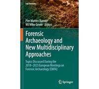 Forensic Archaeology and New Multidisciplinary Approaches: Topics Discussed During the 2018-2023 European Meetings on Forensic Archaeology (EMFA) (Soil Forensics)
