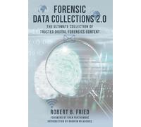 Forensic Data Collections 2.0: The Ultimate Collection of Trusted Digital Forensics Content (Forensic Data Collections 2.0: Trusted Digital Forensics Content)