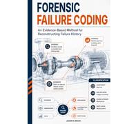 Forensic Failure Coding: Rebuilding Trustworthy Failure History from the Evidence You Already Have