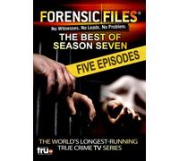 Forensic Files: The Best of Season Seven