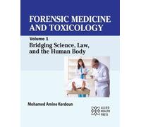 Forensic Medicine and Toxicology, Volume 1: Bridging Science, Law, and the Human Body