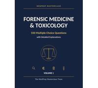 Forensic Medicine& Toxicology: Practice Questions & Answers for Medical Students: 550 Exam-Style MCQs with Explanations | MedPrep Masterclass, Volume 1